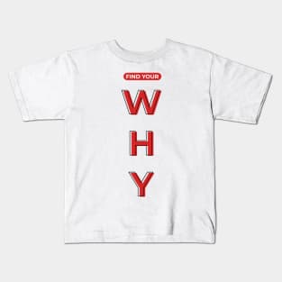 Find Your WHY Kids T-Shirt